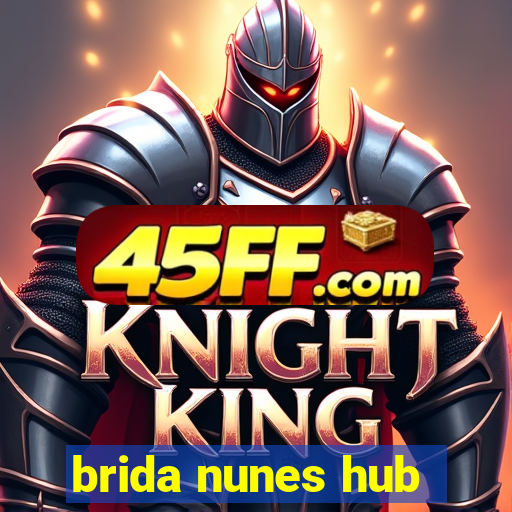 brida nunes hub
